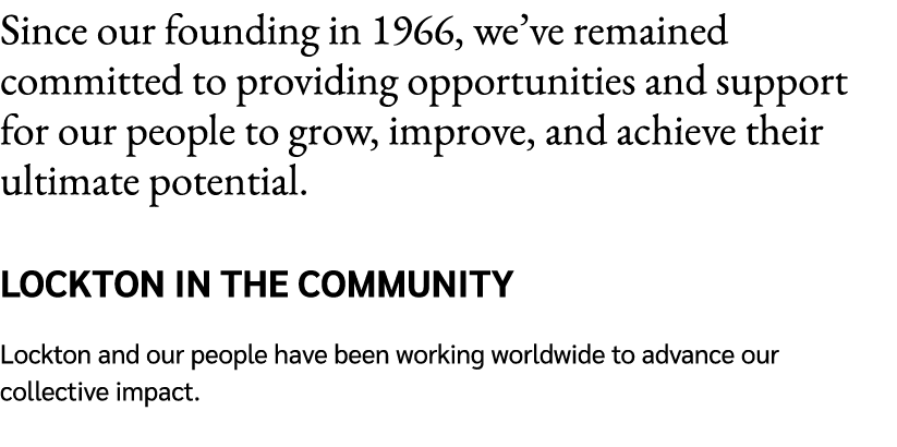 Since our founding in 1966, we’ve remained committed to providing opportunities and support for our people to grow, i...